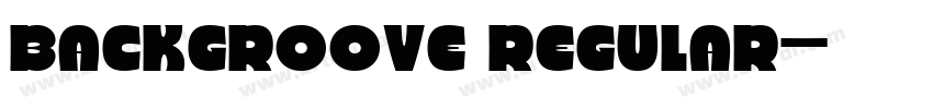 BackGroove Regular字体转换